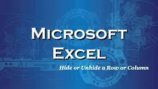 Excel 2016 Hide and Unhide Rows and Columns