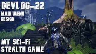 Vive Games Devlog 22. Unreal Engine Main Menu Design. Unreal Engine Scifi Stealth Game.