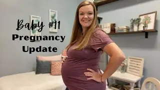 Pregnancy Update with Baby #11 || Large Family Mom