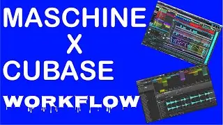 MASCHINE X CUBASE 10.5 BEAT-MAKING WORKFLOW