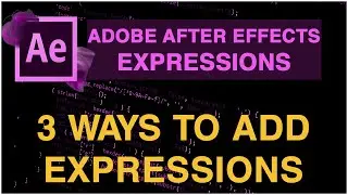 How to Add Expressions in Adobe After Effects - 3 Methods