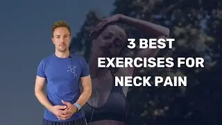 3 best exercises for neck pain