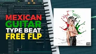 [FREE FLP] Mexican Guitar X Spanish Guitar Type Beat - Tacos - FL Studio Project 2023