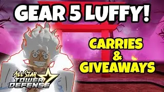 [🔴LIVE] Gear 5 Luffy Update Carries + MORE! || All Star Tower Defense (ASTD)