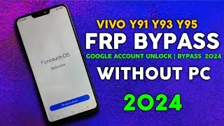 Vivo Y91/Y93/Y95 || FRP Bypass || Android 13  || Google Account Unlock || Without Pc || Trick 2024