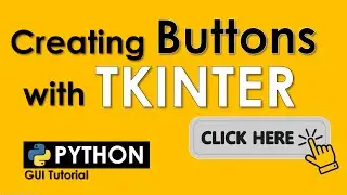 CREATING BUTTONS WITH TKINTER | PYTHON TUTORIAL