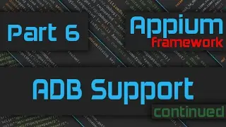 Adding ADB Support to our Framework [Advanced Appium Tutorial - 6][Java]