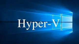 How to Install Hyper-V in VMWare Workstation