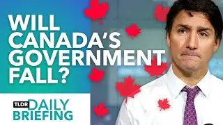 Why Canada's Government Could be About to Fall