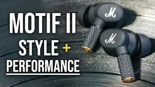 Unique Style & Performance - Marshall Motif II ANC Earbuds Review