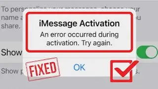 How To Fix iMessage / Facetime Activation Error | An Error Occurred During Activation Try Again