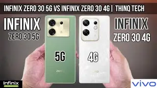 Infinix Zero 30 5G Vs Infinix Zero 30 4G | ThinQ Tech