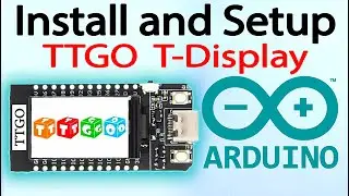 How to Install and Setup TTGO T-Display ( Getting Started tutorial LILYGO® TTGO T-Display ESP32 )