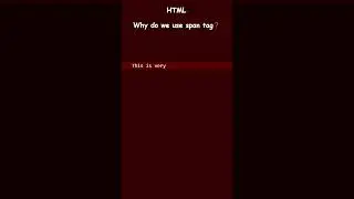 HTML・Why Do We Use Span Tag? 