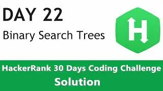 Day 22 - Binary Search Trees BST with Python - HackerRank Solution