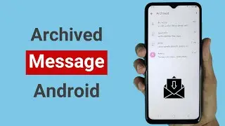 How to Archive Text Message on Android