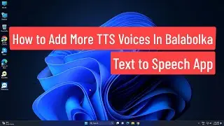 How to Add More TTS Voices in Balabolka Text to Speech App