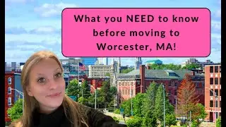 Real stuff you NEED to know before moving to Worcester, Massachusetts!