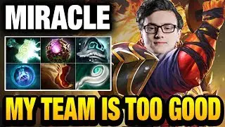 Miracle- Ember Spirit - My Team is Too Good Dota 2