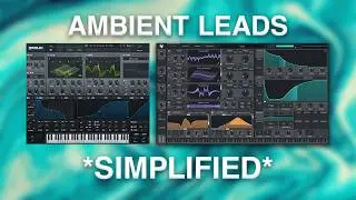 How To Make Beautiful Ambient Leads 100% From Scratch