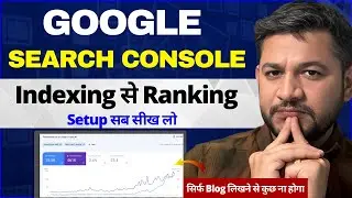 Google Search Console - Indexing, Ranking, Core Web Vital Complete Tutorial