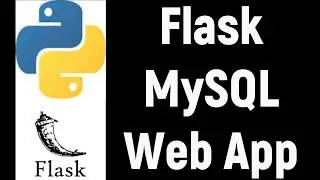 Developing Python Flask web application with MySQL database.