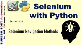 #19 Selenium with Python | Selenium Navigations methods - Back, Forward, Refresh