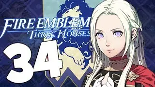 Fire Emblem: Three Houses Walkthrough Part 34 Battle Of Eagle & Lion (Blue Lions Story)