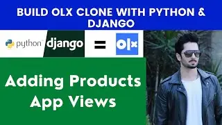 Adding Products App Views | Build OLX Clone With Python & Django