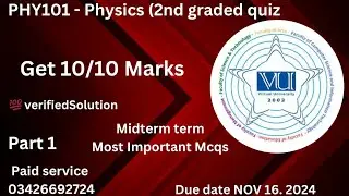 PHY101 - Physics (2nd graded quiz PHY101) 💯 verified Answers 2024