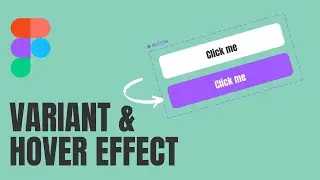 Figma Button with VARIANTS & HOVER Effect – Quick & Easy Guide!