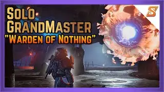 SOLO GRANDMASTER WARDEN OF NOTHING (THE FINAL SHAPE) | DESTINY 2