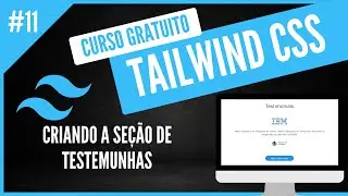 Criando a Seção de Testemunhas na Landing Page - Curso Gratuito de TailwindCSS #11