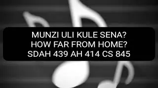 005 MUNZI ULI KULE SENA? - Christ In Song | SDA Hymns & Instrumental