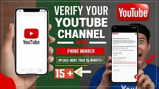 How To Verify Your YouTube Channel with Phone Number |  Upload More Then 15 Minute Video.