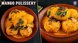 Refreshing Mango Pulissery | How To Make Mango Curry | Mango Gravy | Side Dish Recipes