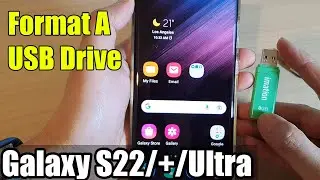 Galaxy S22/S22+/Ultra: How to Format A USB Drive