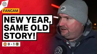 New Year...Same Old Story! | Andy Tate Fancam | Man United 0-1 Wolves