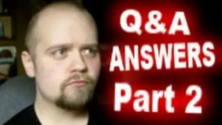 Q&A ANSWERS! - Part 2