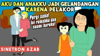 AZAB SUAMI DURHAKA! MENGUSIR ANAK DAN ISTRI DARI RUMAH DEMI PELAKOR! | SINETRON AZAB