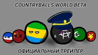 Countryballs World BETA (Официальный Трейлер игры/Official Game trailer)