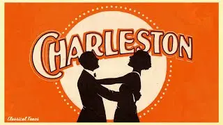 1920s Charleston Vintage Dance Music | Great Stars And Songs To Make You Dance