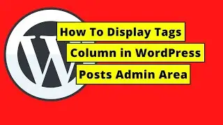 How To Display Tags Column in WordPress Posts Admin Area