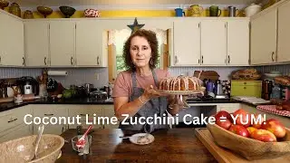 Zucchini Lime Coconut Cake - So Good!