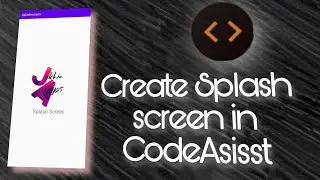 How to add splash screen in android app in CodeAsisst IDE in android