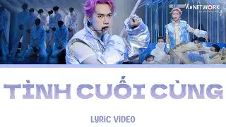 [LYRICS] TÌNH CUỐI CÙNG - JSOL dồn hết lực cho chung kết, chuẩn thành viên boyband | ANH TRAI SAY HI