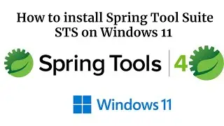 How to install Spring Tool Suite STS on Windows 11 [ 2024 Update ] Spring Boot Framework