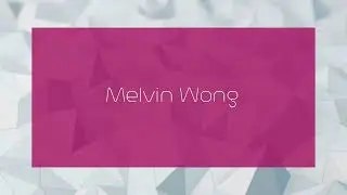 Melvin Wong - appearance