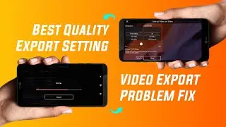 KineMaster Video Export Problem Fix | How to Export Video in Good Quality in KineMaster | KineMaster