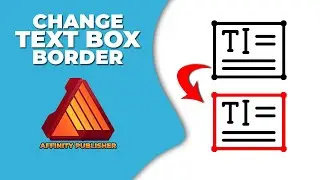 How to change text box border in Affinity publisher